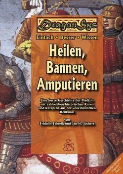 Heilen, Bannen, Amputieren von Barz,  Lina, Feineiß,  Fridolin, Sachers,  Jan H, Städtler-Ley,  Stefan