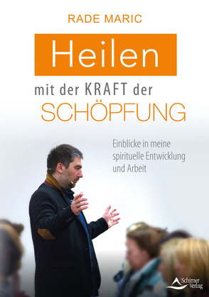 Heilen mit der Kraft der Schöpfung von Maric,  Rade