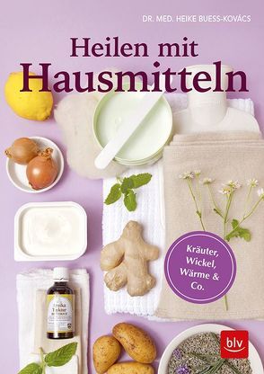 Heilen mit Hausmitteln von Bueß-Kovács,  Heike