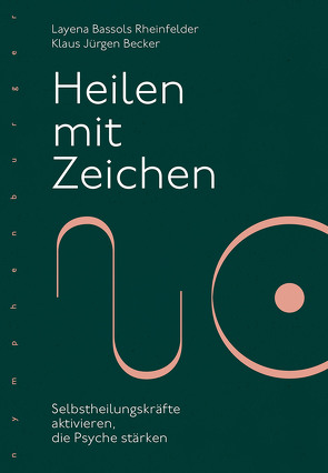 Heilen mit Zeichen von Bassols Rheinfelder,  Layena, Becker,  Klaus-Jürgen