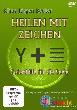 Heilen mit Zeichen – Klaus Jürgen Becker von Becker,  Klaus-Jürgen