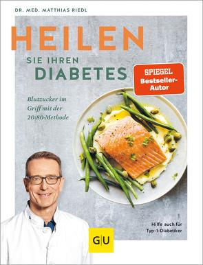 Heilen Sie Ihren Diabetes von Riedl,  Dr. med. Matthias