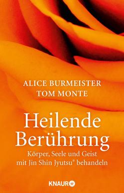 Heilende Berührung von Burmeister,  Alice, Monte,  Tom, Steffen,  Jonathan