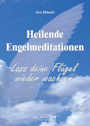 Heilende Engelmeditationen von Minatti,  Ava