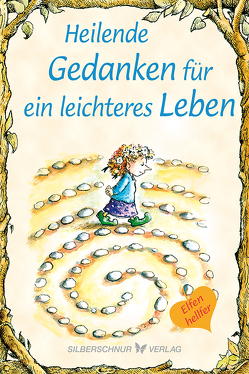 Heilende Gedanken für ein leichteres Leben von Alley,  R.W., Grippo,  Daniel