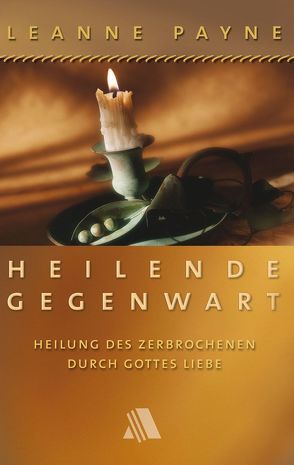 Heilende Gegenwart von Payne,  Leanne