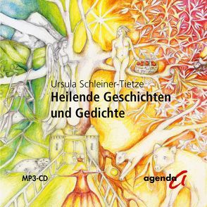 Heilende Geschichten und Gedichte von Schleiner-Tietze,  Ursula