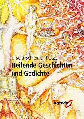 Heilende Geschichten und Gedichte von Schleiner-Tietze,  Ursula