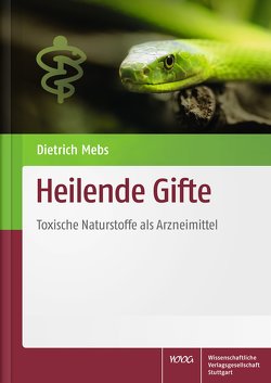 Heilende Gifte von Mebs,  Dietrich