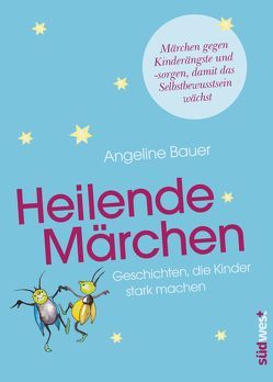 Heilende Märchen von Bauer,  Angeline