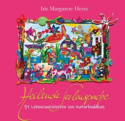 Heilende Seelensprache von Hesse,  Iris Margarete