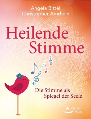 Heilende Stimme von Amrhein,  Christopher, Bittel,  Angela