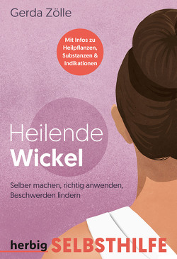 Heilende Wickel von Zölle,  Gerda