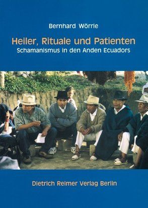 Heiler, Rituale und Patienten von Wörrle,  Bernhard