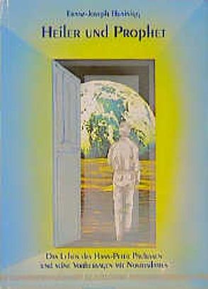 Heiler und Prophet von Huainigg,  Franz J