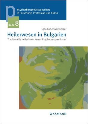 Heilerwesen in Bulgarien von Schwamberger,  Claudia