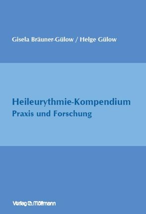 Heileurythmie-Kompendium von Bräuner-Gülow,  Gisela, Gülow,  Helge