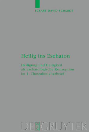 Heilig ins Eschaton von Schmidt,  Eckart David