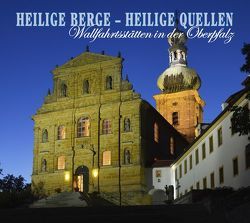 Heilige Berge – Heilige Quellen von Moser,  Günter, Setzwein,  Bernhard