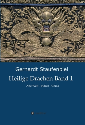 Heilige Drachen Band 1 von Staufenbiel,  Gerhardt