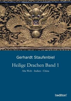 Heilige Drachen Band 1 von Staufenbiel,  Gerhardt