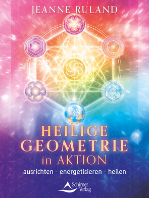 Heilige Geometrie in Aktion von Ruland,  Jeanne