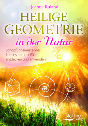 Heilige Geometrie in der Natur von Ruland,  Jeanne