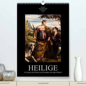 Heilige – Ihr Leben und Wirken auf Gemälden der alten Meister (Premium, hochwertiger DIN A2 Wandkalender 2023, Kunstdruck in Hochglanz) von Bartek,  Alexander