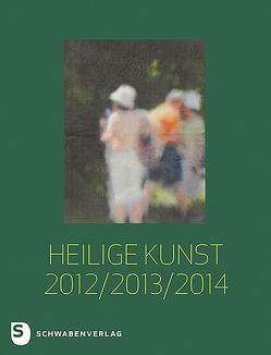 Heilige Kunst 2012/ 2013/ 2014 von Michael Kessler