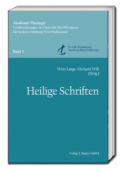 Heilige Schriften von Lange,  Wera, Will,  Michaela