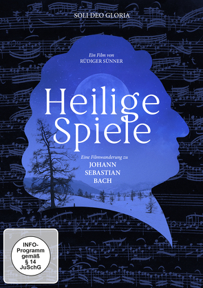 Heilige Spiele – Eine Filmwanderung zu Johann Sebastian Bach von Sünner,  Rüdiger