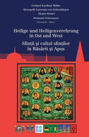 Heilige und Heiligenverehrung in Ost und West von Henkel,  Jürgen, Müller,  Gerhard Kardinal, Schoenauer,  Hermann, von Siebenbürgen,  Mitropolit Laurentiu