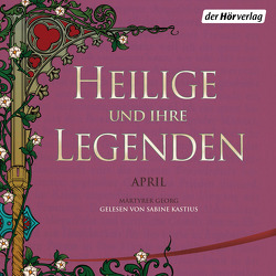 Heilige und ihre Legenden: April von Kastius,  Sabine