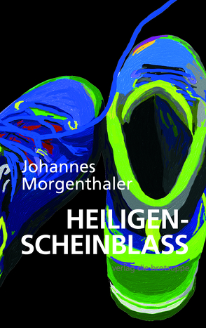 HEILIGENSCHEINBLASS von Aeschbacher,  Ursi Anna, Morgenthaler,  Johannes