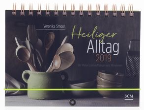 Heiliger Alltag 2019 von Smoor,  Veronika