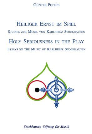 Heiliger Ernst im Spiel /Holy Seriousness in the Play von Peters,  Günter, Schreiber,  Mark, Stephens,  Suzanne