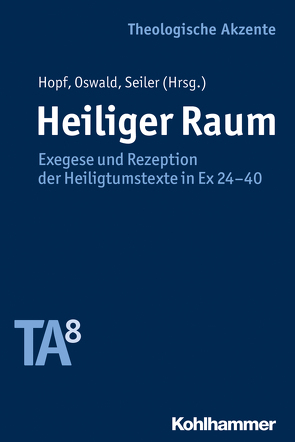 Heiliger Raum von Albertz,  Rainer, Brodersen,  Kai, Gross,  Walter, Hopf,  Matthias, Kraus,  Wolfgang, Kress,  Hubert, Markl,  Dominik, Nitsche,  Stefan Ark, Oswald,  Wolfgang, Raschzok,  Klaus, Seiler,  Stefan, Utzschneider,  Helmut