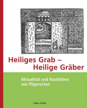 Heiliges Grab – Heilige Gräber von Röper,  Ursula, Treml,  Martin