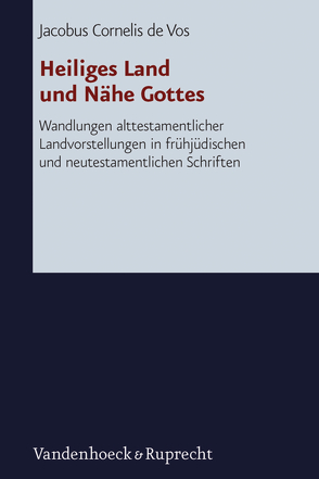 Heiliges Land und Nähe Gottes von de Vos,  Cornelis