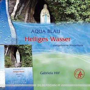 Heiliges Wasser von Hilf,  Gabriela