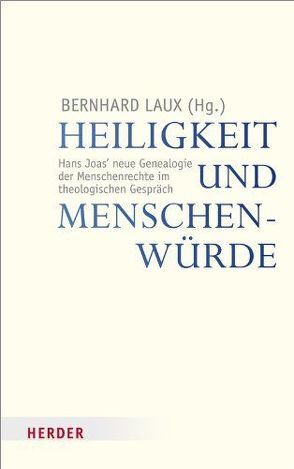 Heiligkeit und Menschenwürde von Buchinger,  Harald, Dirscherl,  Erwin, Dohmen,  Christoph, Fonk,  Peter, Först,  Johannes Dr., Joas,  Hans, Knoll,  Alfons, Laux,  Bernhard, Leinsle,  Ulrich, Porzelt,  Burkard Dr., Schöttler,  Heinz-Günter, Stinglhammer,  Hermann, Unterburger,  Klaus