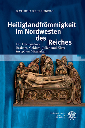 Heiliglandfrömmigkeit im Nordwesten des Reiches von Kelzenberg,  Kathrin