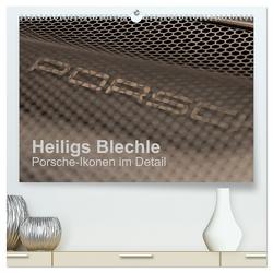 Heiligs Blechle – Porsche-Ikonen im Detail (hochwertiger Premium Wandkalender 2024 DIN A2 quer), Kunstdruck in Hochglanz von Schürholz,  Peter