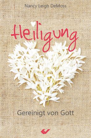 Heiligung von DeMoss,  Nancy Leigh