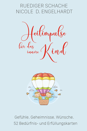 Heilimpulse für das innere Kind von Engelhardt,  Nicole Diana, Schache,  Ruediger