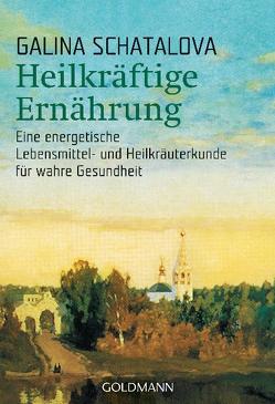 Heilkräftige Ernährung von Eder,  Felix, Schatalova,  Galina