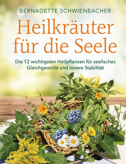 Heilkräuter für die Seele von Schwienbacher,  Bernadette