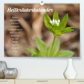 HeilkräuterkalenderAT-Version (Premium, hochwertiger DIN A2 Wandkalender 2022, Kunstdruck in Hochglanz) von Your Spirit,  Use