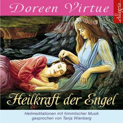 Heilkraft der Engel von Virtue,  Doreen, Wienberg,  Tanja