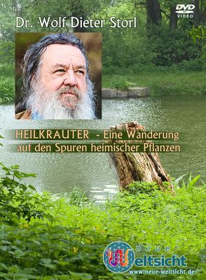 HEILKRÄUTER – Eine Wanderung auf den Spuren heimischer Pflanzen von Storl,  Wolf D, Storl,  Wolf-Dieter, von Kraft,  Leander